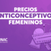 DETECTAN IMPORTANTES DIFERENCIAS DE PRECIOS EN ANTICONCEPTIVOS FEMENINOS.