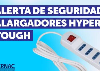 SERNAC EMITE ALERTA DE SEGURIDAD POR ALARGADORES HYPER TOUGH..