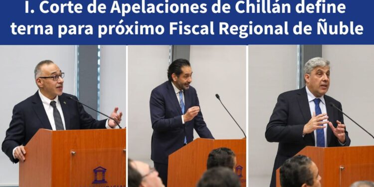 I. Corte de Apelaciones de Chillán define terna para próximo Fiscal Regional de Ñuble.